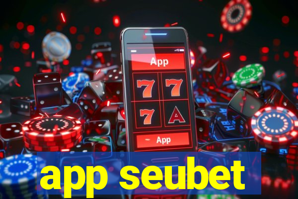 app seubet